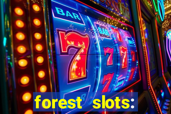 forest slots: casino games