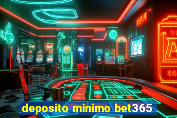 deposito minimo bet365