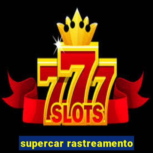 supercar rastreamento