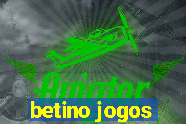 betino jogos