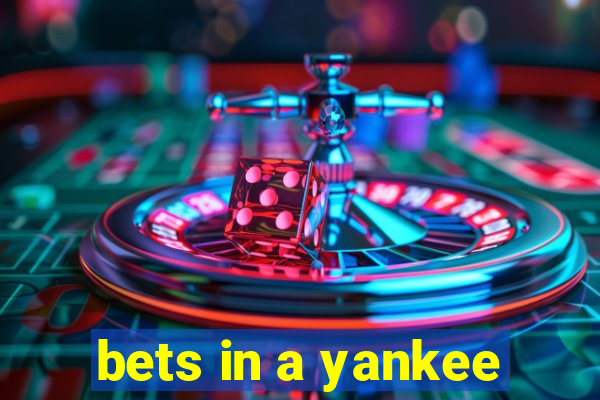 bets in a yankee