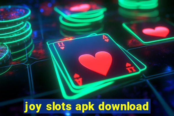 joy slots apk download