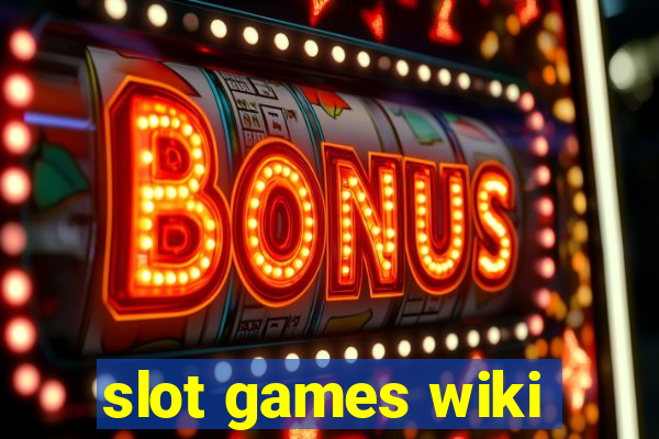 slot games wiki