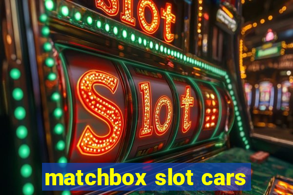 matchbox slot cars