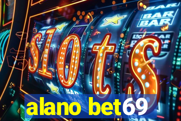 alano bet69