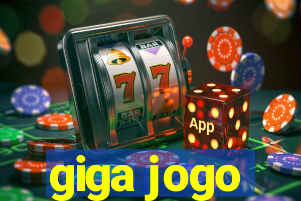 giga jogo