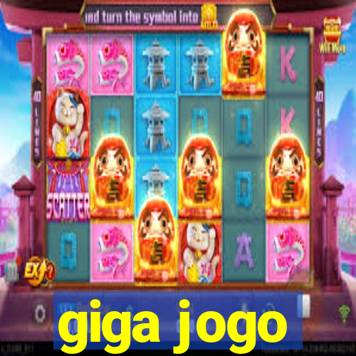 giga jogo