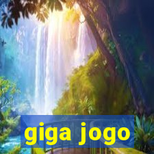 giga jogo