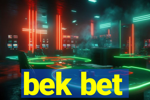 bek bet