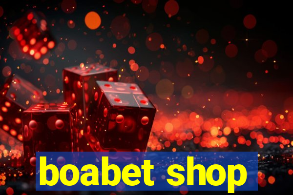 boabet shop