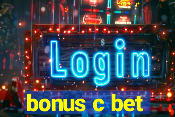 bonus c bet