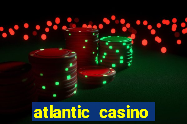 atlantic casino atlantic city nj