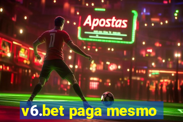 v6.bet paga mesmo