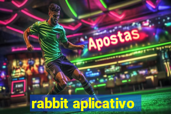 rabbit aplicativo