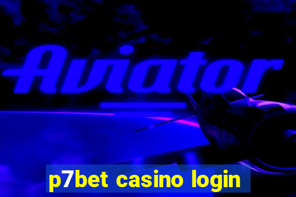 p7bet casino login