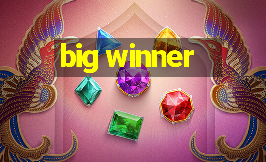 big winner