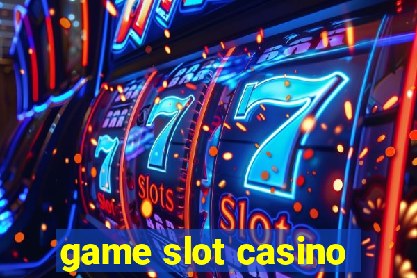 game slot casino