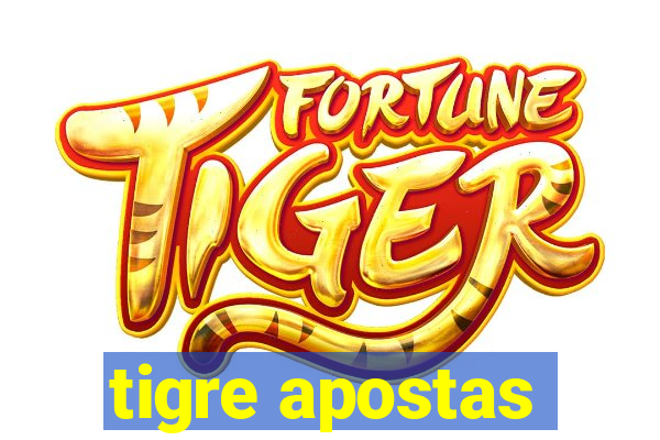 tigre apostas