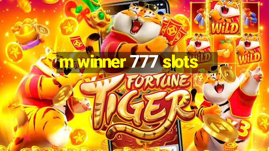 m winner 777 slots