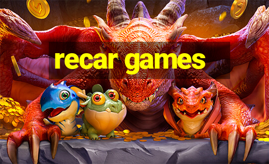 recar games