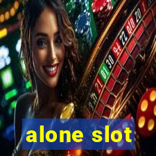 alone slot