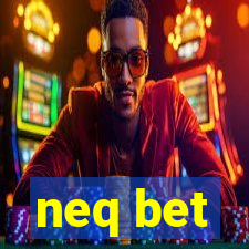 neq bet