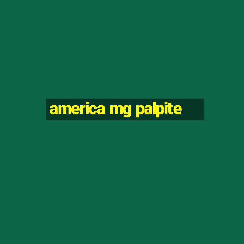 america mg palpite