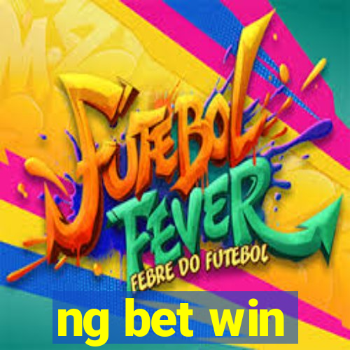 ng bet win