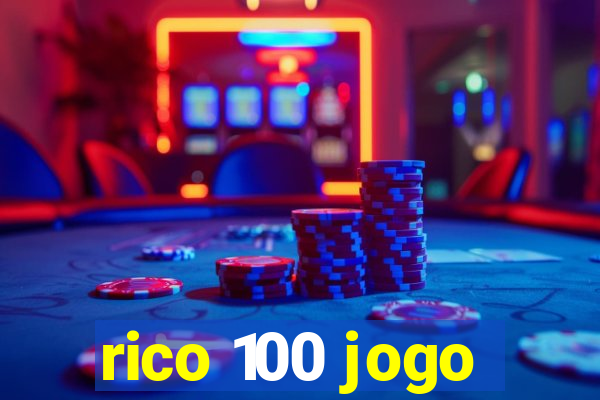 rico 100 jogo