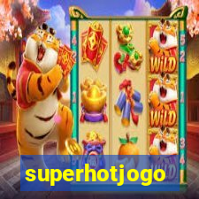 superhotjogo