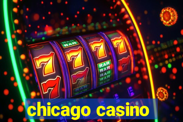 chicago casino