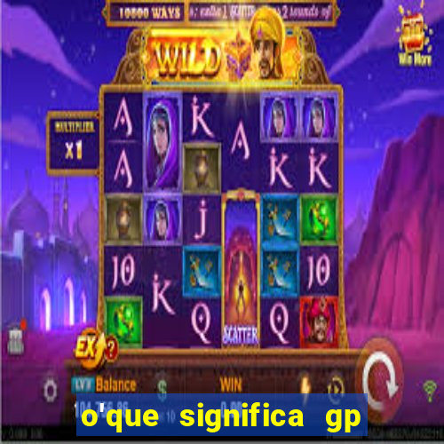 o'que significa gp no futebol