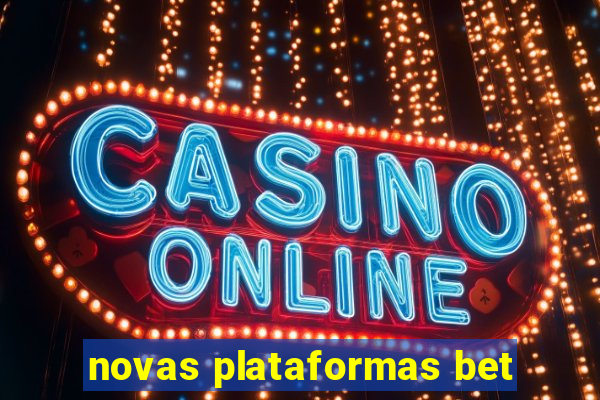 novas plataformas bet