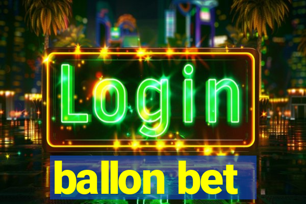 ballon bet