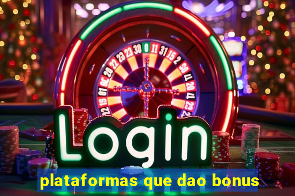 plataformas que dao bonus