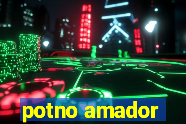 potno amador