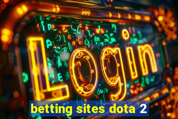 betting sites dota 2