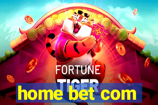 home bet com