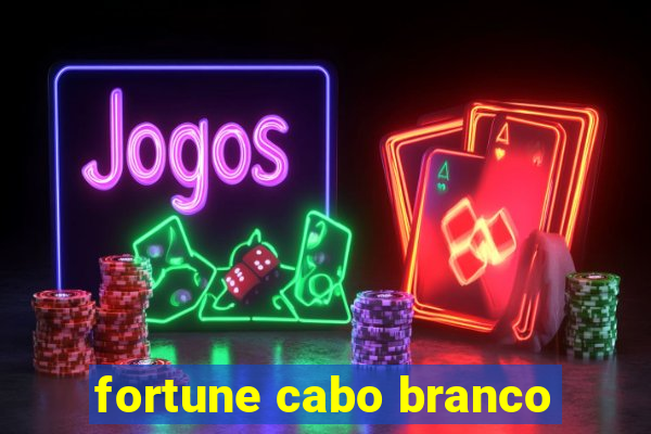 fortune cabo branco