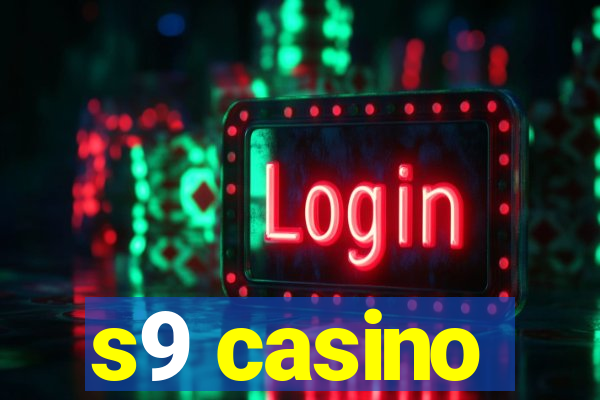 s9 casino