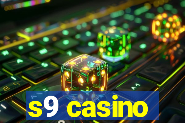 s9 casino