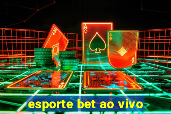 esporte bet ao vivo