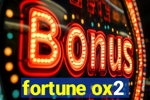 fortune ox2