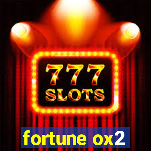 fortune ox2