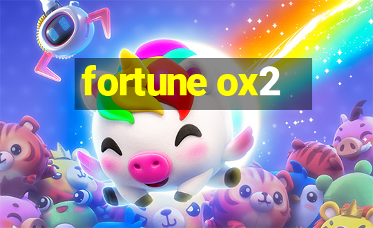 fortune ox2