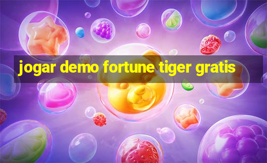 jogar demo fortune tiger gratis