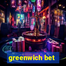 greenwich bet