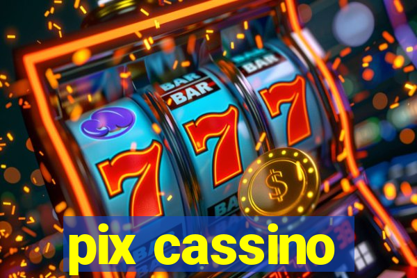 pix cassino