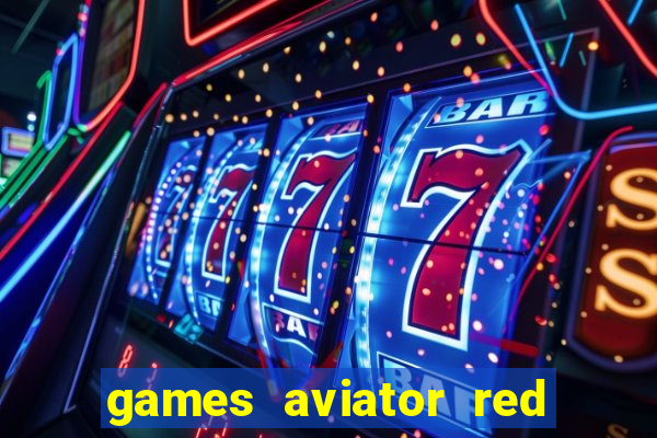 games aviator red dog aviator