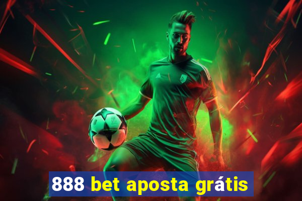 888 bet aposta grátis